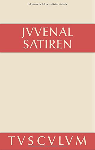 Satiren: Lateinisch - deutsch (Sammlung Tusculum)