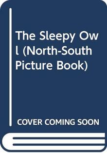 The Sleepy Owl (North-South Picture Book)