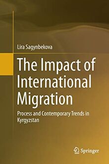 The Impact of International Migration: Process and Contemporary Trends in Kyrgyzstan