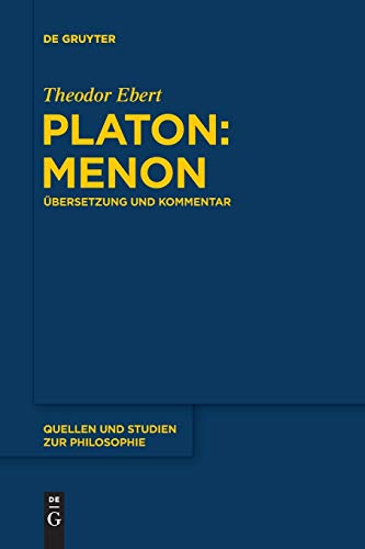 Platon: Menon: Übersetzung und Kommentar (Quellen und Studien zur Philosophie, Band 134)