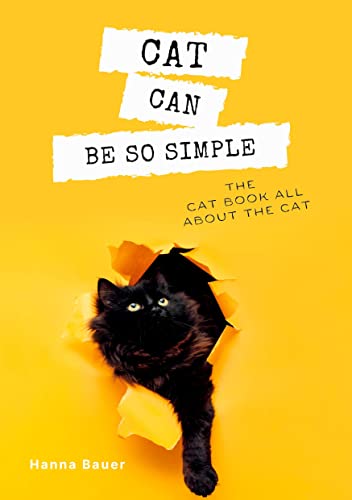 Cat can be so simple: The cat book all about the cat