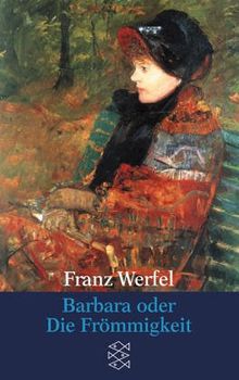 Franz Werfel. Gesammelte Werke in Einzelbänden - Taschenbuch-Ausgabe: Barbara oder Die Frömmigkeit