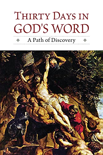 Thirty Days in God's Word: A Path of Discovery: A Path of Discovery
