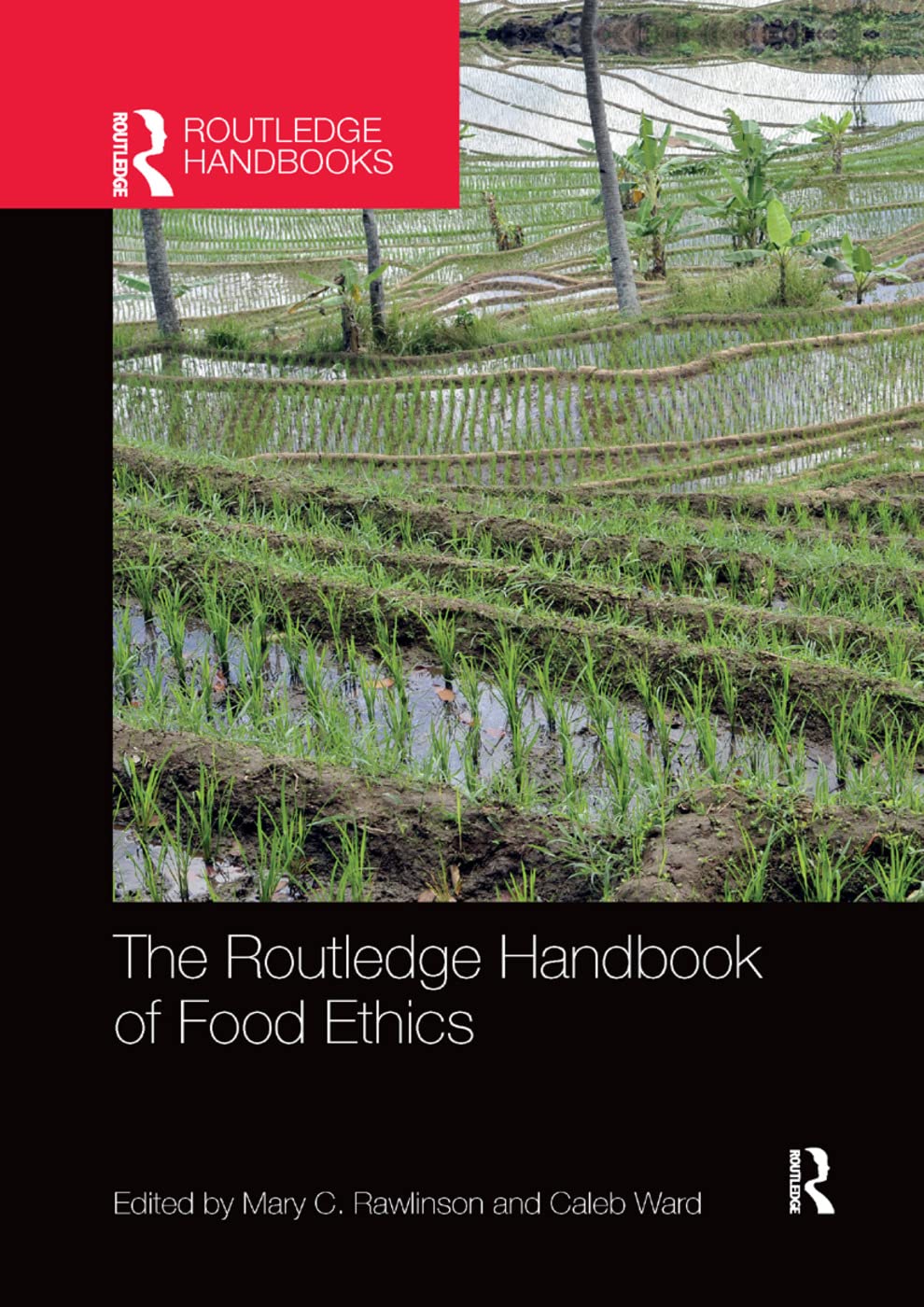 The Routledge Handbook of Food Ethics (Routledge Handbooks in Applied Ethics)