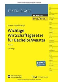 Wichtige Wirtschaftsgesetze für Bachelor/Master, Band 1 (Textausgabe)