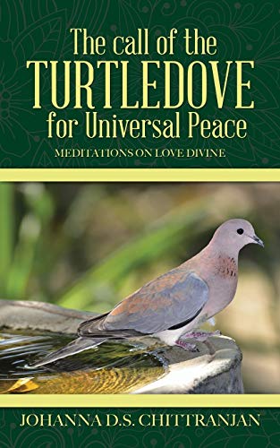 The call of the Turtledove for Universal Peace: Meditations on Love Divine