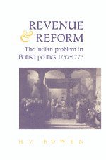 Revenue and Reform: The Indian Problem in British Politics 1757–1773