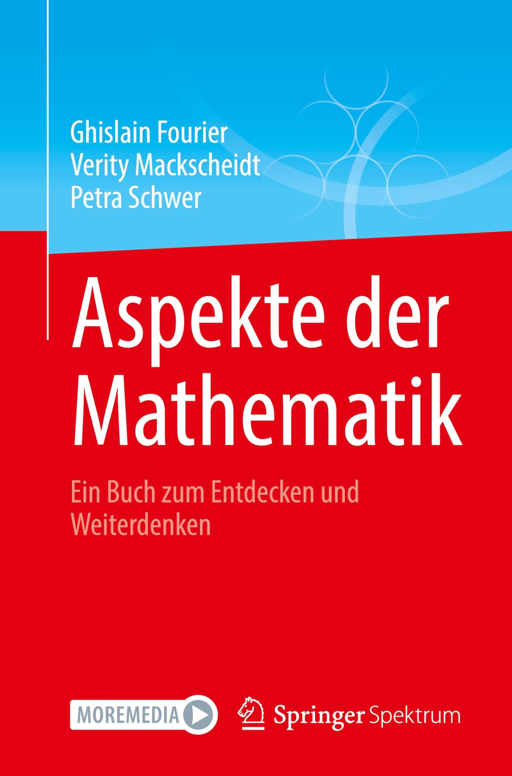 Aspekte der Mathematik: Ein Buch zum Entdecken und Weiterdenken