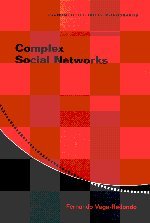 Fernando Vega-Redondo Complex Social Networks (Econometric Society Monographs)