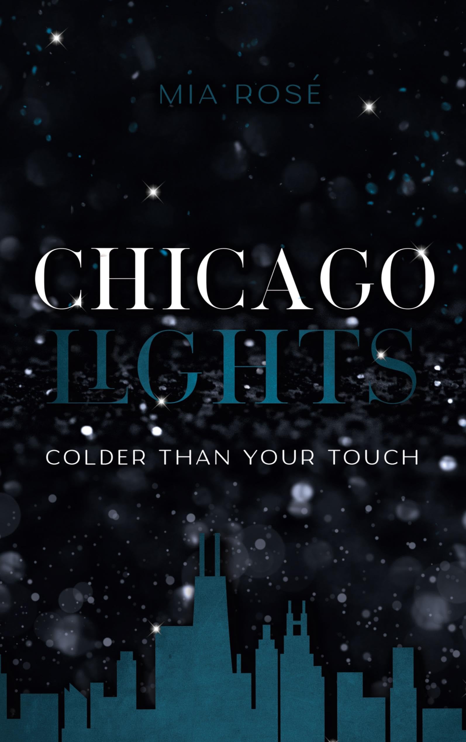 Chicago Lights: Colder than my Touch (Chicago Lights Reihe)
