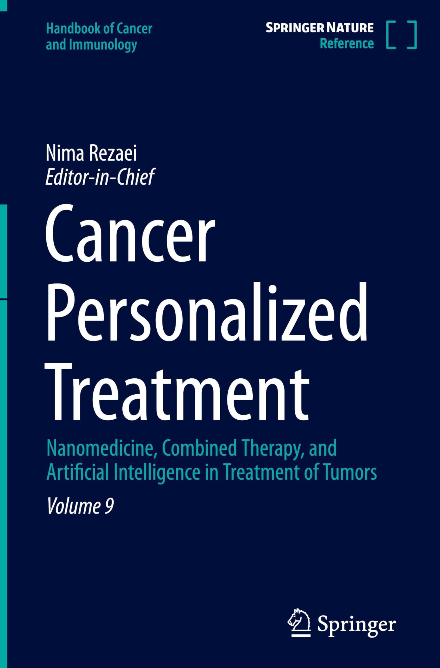 Cancer Personalized Treatment: Nanomedicine, Combined Therapy, and Artificial Intelligence in Treatment of Tumors (Handbook of Cancer and Immunology, 9, Band 9)