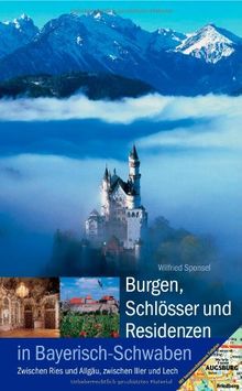 Burgen, Schlösser und Residenzen in Bayerisch-Schwaben