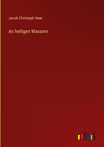 An heiligen Wassern