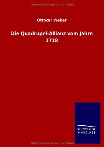 Die Quadrupel-Allianz vom Jahre 1718