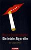 Die letzte Zigarette: Ein Liebesroman