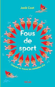 Fous de sport ! : cherche et trouve les médailles d'or