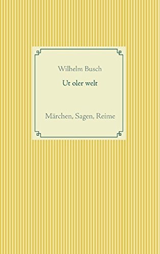 Ut oler welt: Märchen, Sagen, Reime