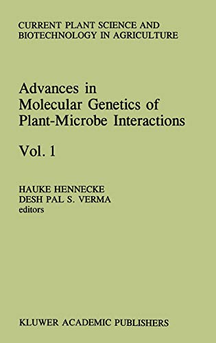 Advances in Molecular Genetics of Plant-Microbe Interactions, Vol.1 (Current Plant Science and Biotechnology in Agriculture, 10, Band 10)