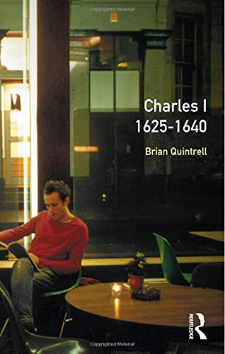 Charles I 1625-1640 (Seminar Studies in History)
