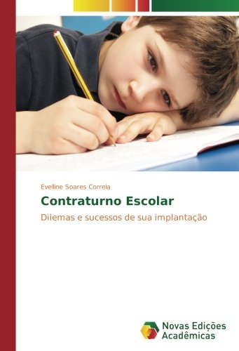Contraturno Escolar: Dilemas e sucessos de sua implantação