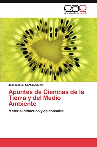 Apuntes de Ciencias de la Tierra y del Medio Ambiente: Material didáctico y de consulta