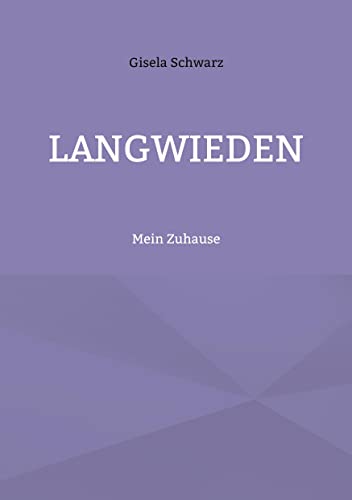 Langwieden: Mein Zuhause
