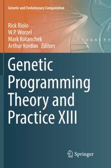 Genetic Programming Theory and Practice XIII (Genetic and Evolutionary Computation)