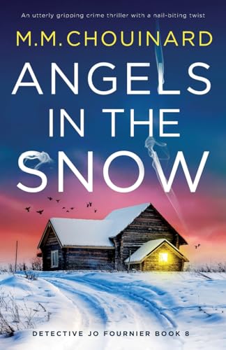 Angels in the Snow: An utterly gripping crime thriller with a nail-biting twist (Detective Jo Fournier, Band 8)