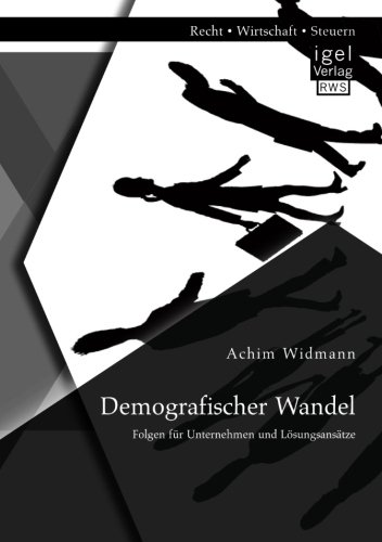 Demografischer Wandel: Folgen für Unternehmen und Lösungsansätze