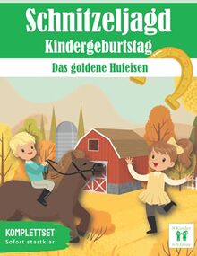 Schnitzeljagd: Das goldene Hufeisen - Abenteuer auf dem Reiterhof: All incl. Pferde Schatzsuche Set | für 6-8 Jährige