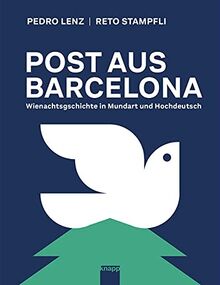 Post aus Barcelona: Wienachtsgschichte in Mundart und Hochdeutsch