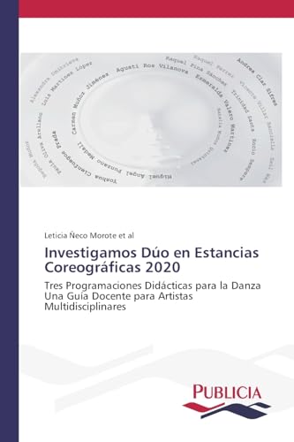 Investigamos Dúo en Estancias Coreográficas 2020: Tres Programaciones Didácticas para la Danza Una Guía Docente para Artistas Multidisciplinares
