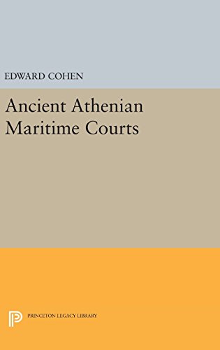 Edward Cohen Ancient Athenian Maritime Courts (Princeton Legacy Library, Band 1323)