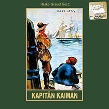 Kapitän Kaiman: Erzählungen aus dem Wilden Westen, Band 19 der Gesammelten Werke (Karl Mays Gesammelte Werke)