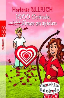 1000 Gründe, nicht Amor zu spielen