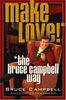 Make Love! the Bruce Campbell Way