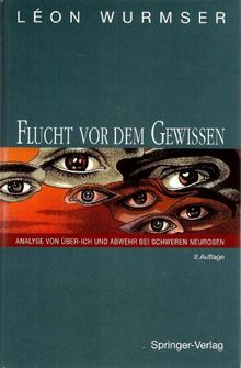 Flucht vor dem Gewissen: Analyse von Über-Ich und Abwehr bei schweren Neurosen