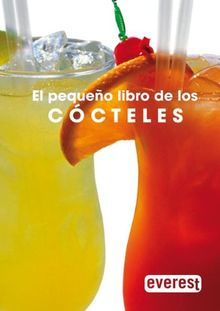 El pequeño libro de los cócteles (Vinos, bebidas y combinados)