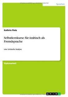 Selbstlernkurse für Arabisch als Fremdsprache: eine kritische Analyse