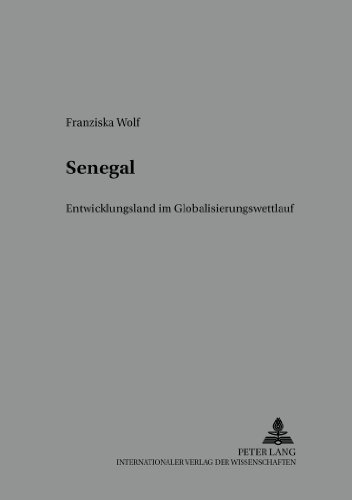 Senegal: Entwicklungsland im Globalisierungswettlauf (Internationale Märkte)