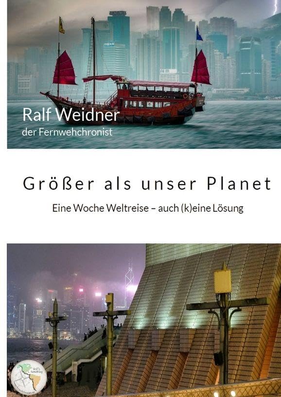 Größer als unser Planet: Eine Woche Weltreise - auch (k)eine Lösung