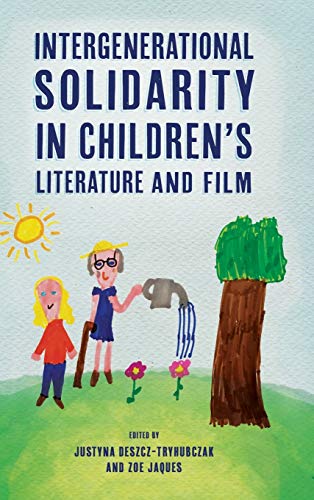 Intergenerational Solidarity in Children's Literature and Film (Children's Literature Association)