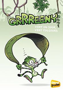 Grrreeny. Vol. 1. Vert un jour, vert toujours