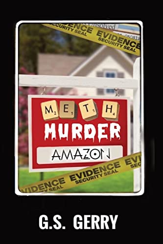 Gerry, G. S. Meth Murder & Amazon