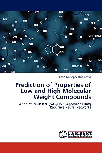 Prediction of Properties of Low and High Molecular Weight Compounds: A Structure-Based QSAR/QSPR Approach Using Recursive Neural Networks
