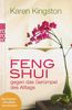 Feng Shui gegen das Gerümpel des Alltags: Richtig ausmisten. Gerümpelfrei bleiben
