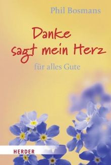 Danke sagt mein Herz für alles Gute