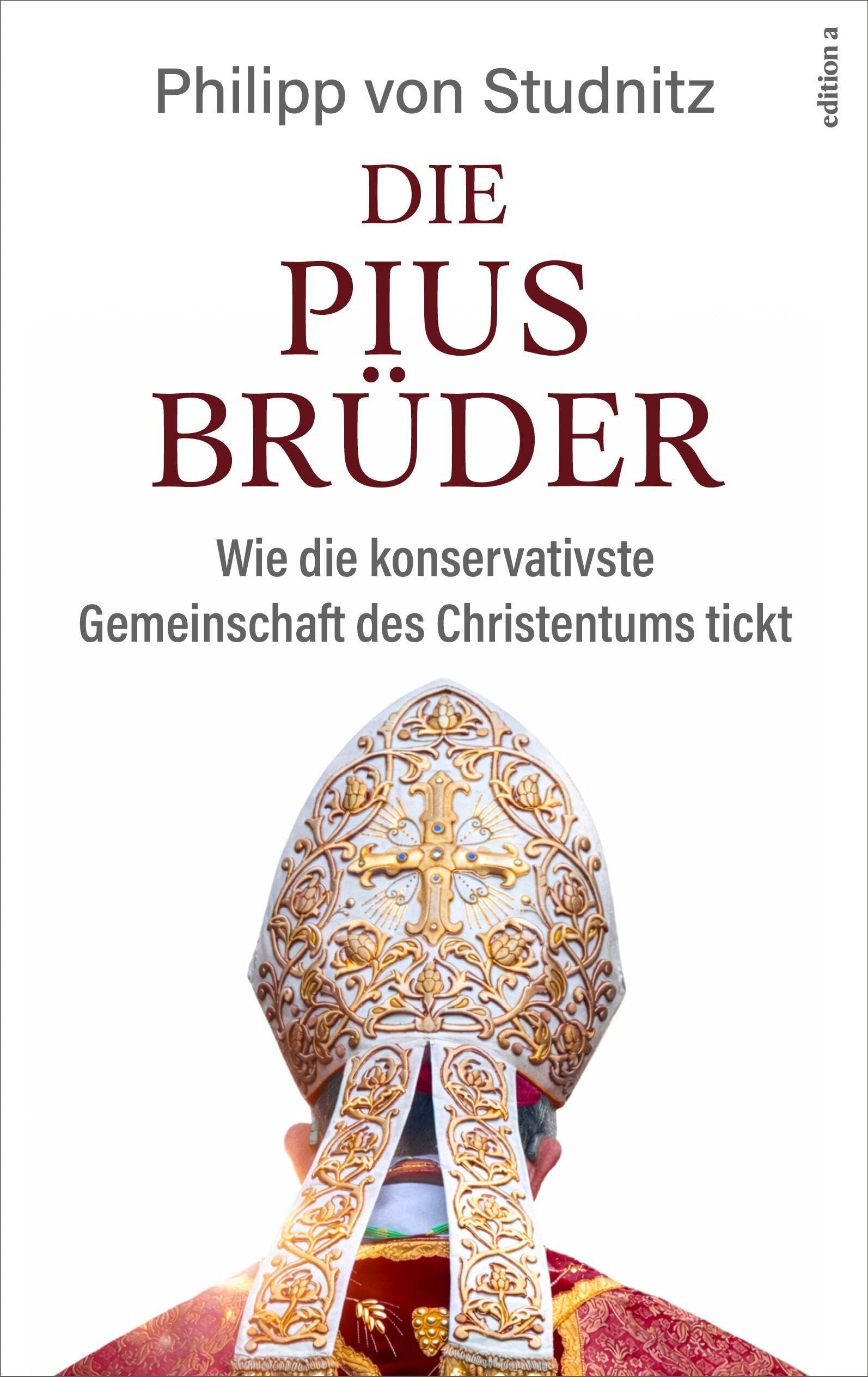 Studnitz, Philipp von: Die Pius-Brüder