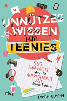 Unnützes Wissen für Teenies: 555 Fun Facts über die aufregendste Zeit deines Lebens. Unglaubliche Fakten über Social Media, Pubertät, Games & mehr. Das perfekte Geschenk für Teenager