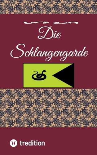Die Schlangengarde - Christian Schwochert Kartoniert (TB)